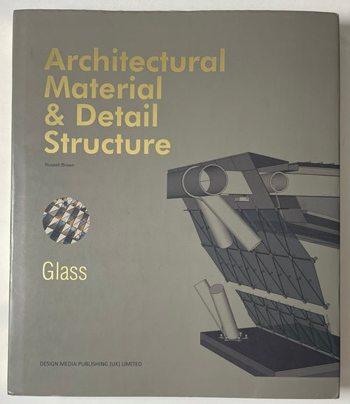 Architectural Material & Detail Structure:Glass