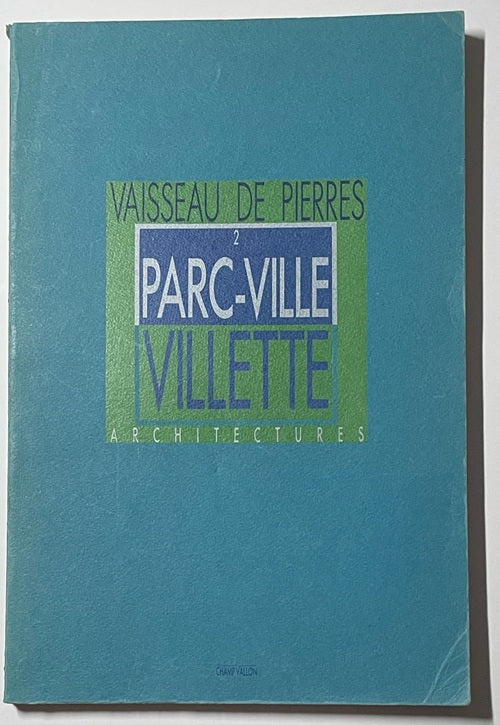 Parc-Ville Villette Architectures
