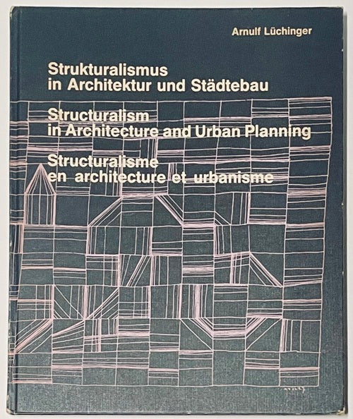 Structuralism in Architecture and Urban Planning (dokumente der modernen architektur 14)
