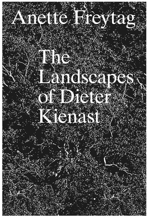 The Landscapes of Dieter Kienast