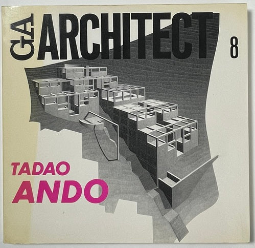 GA ARCHITECT 8  TADAO ANDO Vol.1 安藤忠雄 1972-1987