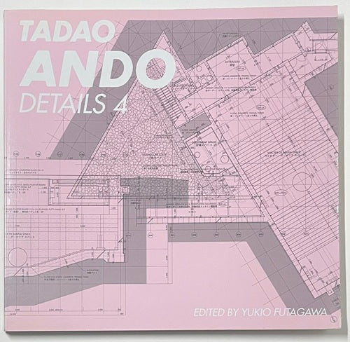 TADAO ANDO DETAILS vol.4　安藤忠雄ディテール集 4