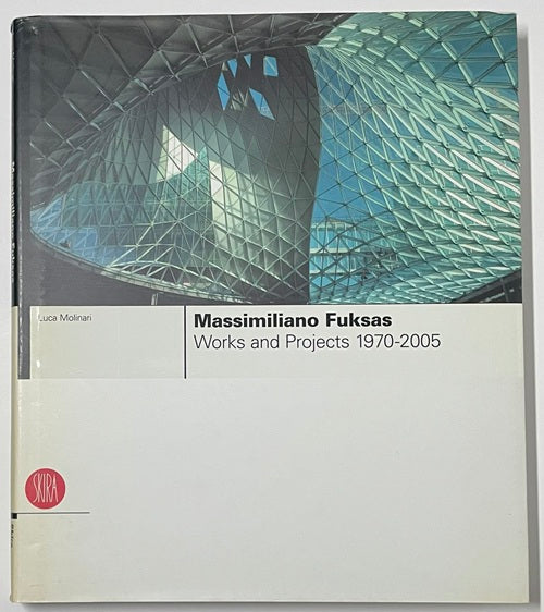 Massimiliano Fuksas: Works and Projects 1970-200