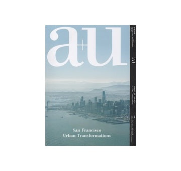 a+u　2018年04月号　サンフランシスコ　都市の変容