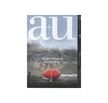 a+u　2021年08月号　ネーニア・プロジェクト－スミルハン・ラディック
