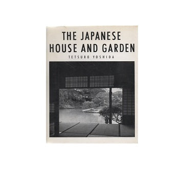 The Japanese House and Garden
吉田鉄郎　「日本の住宅」