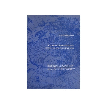 R・Buckminster Fuller 50 Years of The Design Science Revolution and The World Game