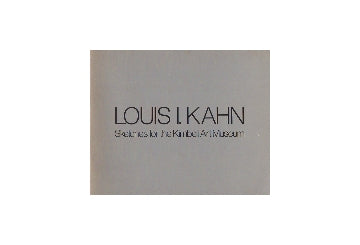 Louis I Kahn Sketcrs for the Kimbell Art Museum