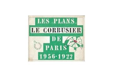 Les Plans　Le Corbusier de Paris 1956-1922