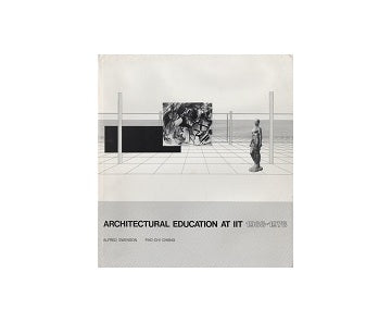 Architectural Education at IIT 1938-1978