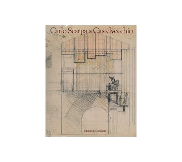 Carlo Scarpa a Castelvecchio