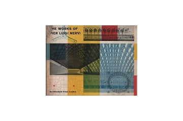 The Works of Pier Luigi Nervi