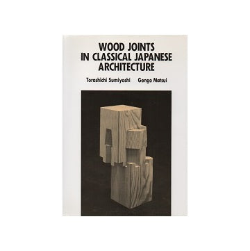 Wood Joints in Classical Japanese Architecture