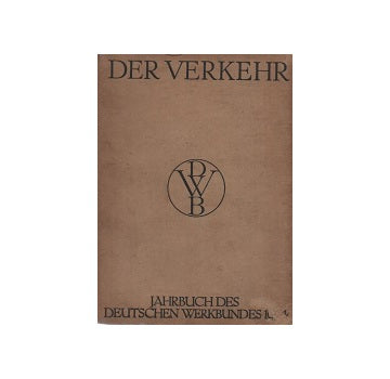 Der Verkehr　Jahrbuch des Deutschen Werkbundes 1914