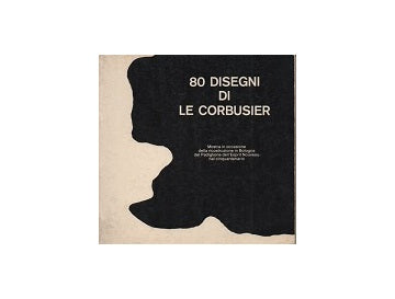 80 Disegni di Le Corbusier