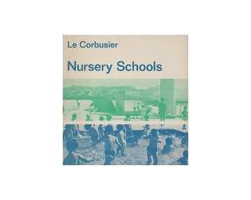 Nursery Schools Le Corbusier