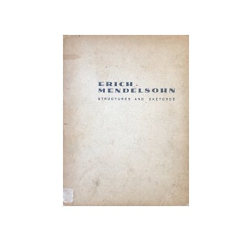Erich Mendelsohn Structure and Sketches （堀口捨己旧蔵、エーリッヒ・メンデルゾーン直筆署名入）