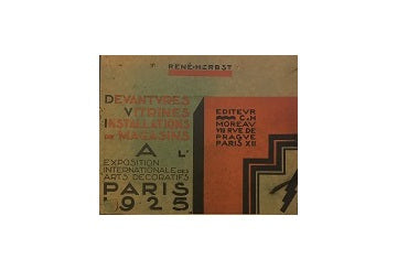 Devantures Vitrines Installations de Magasins a l Exposition Internationale des Arts Decoratifs 1925