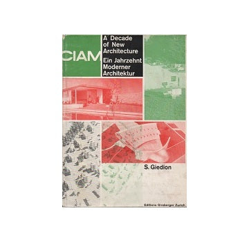 CIAM： A Decade of New Architecture