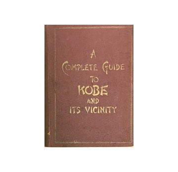A Complete Guide to Kobe its Vicinity