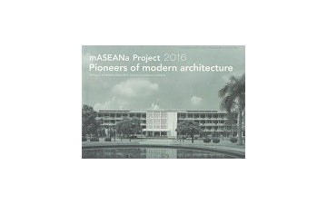 mASEANa Project 2016 Pioneers of modern architecture