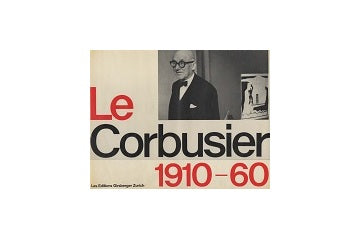 Le Corbusier 1910-1960