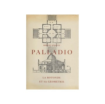 Palladio La Rotonde et sa Geometrie