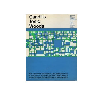 Candilis Josic Woods(dokumente der modernen architektur 6)