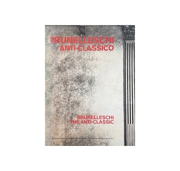 Brunelleschi: Anti-Classico