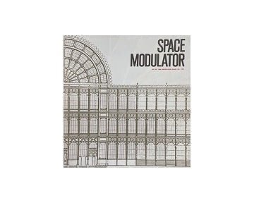 Space Modulator　No.24　ジョセフ・パクストンの生涯
