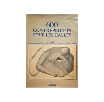 600 Contreprojets Pour Les Halles