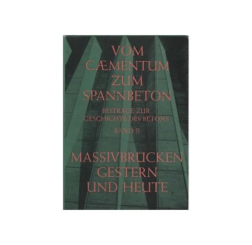 vom Caementum zum Spannbeton Band II
