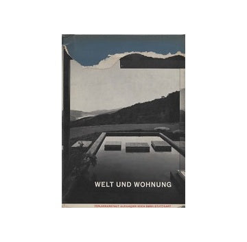 Richard Neutra Welt und Wohnung