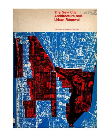 The New City: Archtecture and Urban Renewal