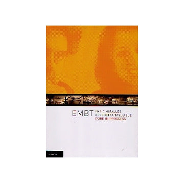 EMBT Enric Miralles Benedetta Tagliabue
WORK IN PROGRESS　エンリク・ミラーレス