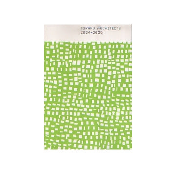 TORAFU ARCHITECTS 2004-2005
トラフ建築設計事務所　2004-2005