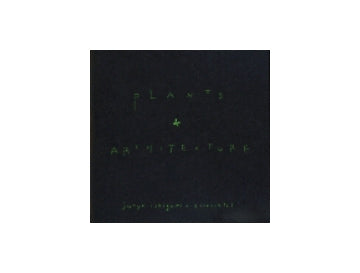 plants & architecture　石上純也