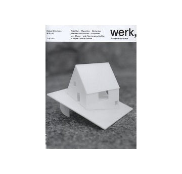 werk, bauen + wohnen 2015年12月 Kazuo Shinohara 篠原一男特集