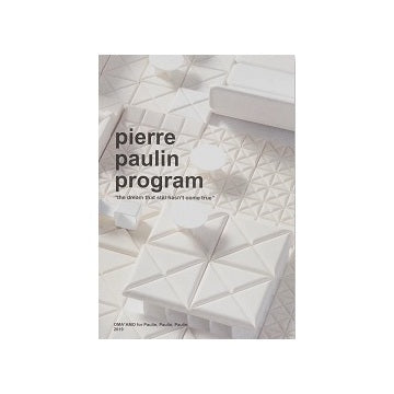 PIERRE PAULIN PROGRAM by OMA
