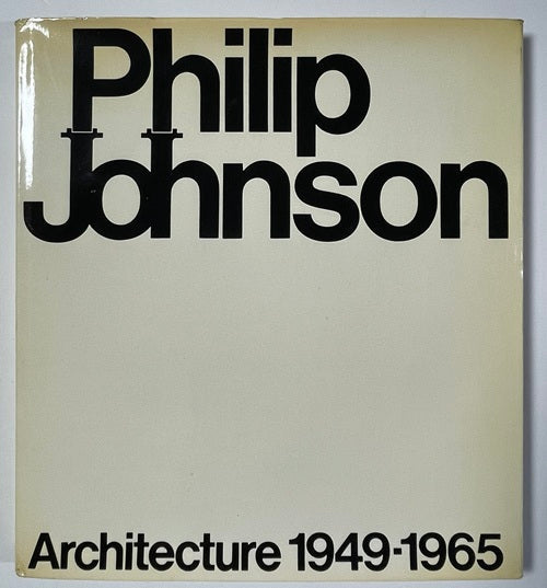 Philip Johnson Architecture 1949-1965
フィリップ・ジョンソン