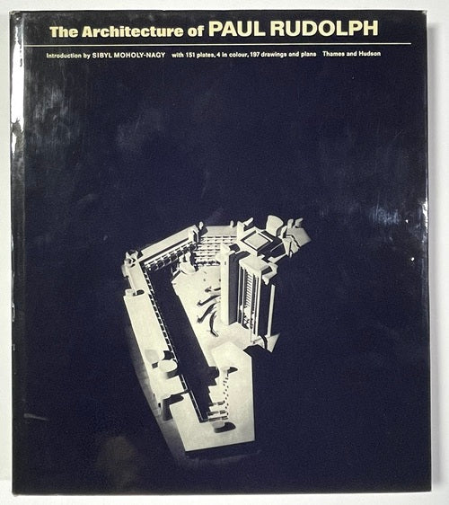 The Architecture of Paul Rudolph　ポール・ルドルフの建築