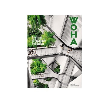 WOHA New Forms of Sustainable Architecture