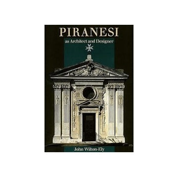 Piranesi as Architect and Designer
