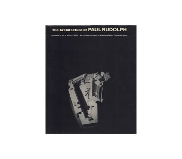 The Architecture of Paul Rudolph