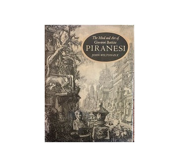The Mind and art of Giovanni Battista Piranesi