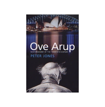 Ove Arup　オヴ・アラップ
MASTERBUILDER OF THE TWENTIETH CENTURY