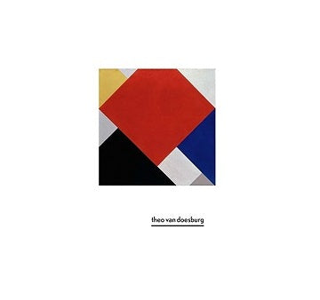 Theo Van Doesburg: A New Expression of Life Art and Technology