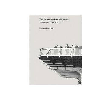 The Other Modern Movement Architecture 1920-1970