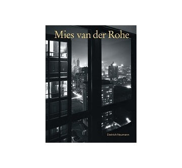 Mies van der Rohe : An Architect in His Time