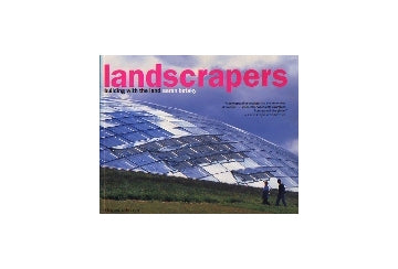 landscrapers　(paperback edition)
building with the land